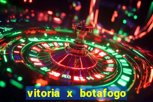 vitoria x botafogo sp futemax